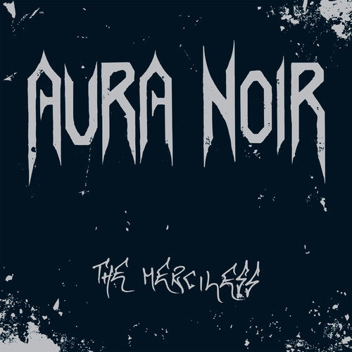 Aura Noir: The Merciless - COMPACT DISCS