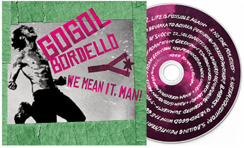 Gogol Bordello: We Mean It, Man! - COMPACT DISCS