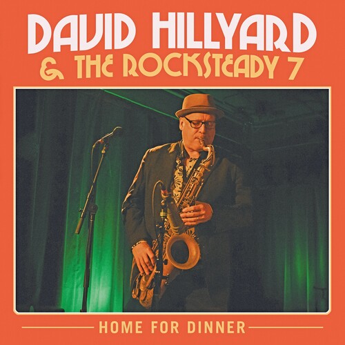 David Hillyard & the Rocksteady Seven: Home for Dinner - VINYL LP