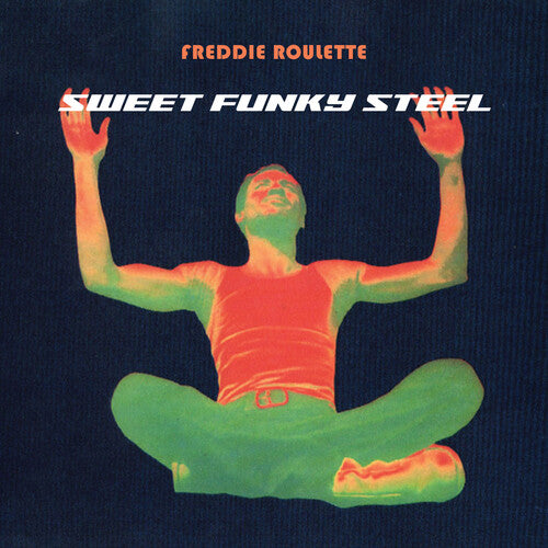 Roulette, Freddie: Sweet Funky Steel - COMPACT DISCS