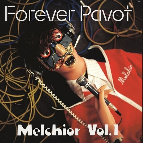 Forever Pavot: Melchior, Vol. 1 - COMPACT DISCS