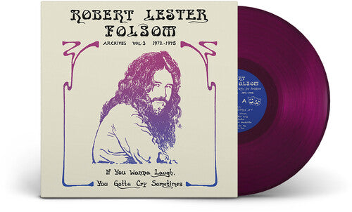 Robert Lester Folsom: If You Wanna Laugh, You Gotta Cry Sometimes: Archives Vol. 3, 1972-197 - VINYL LP