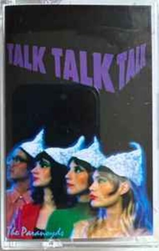 Paranoyds: Talk, Talk, Talk - CASSETTES