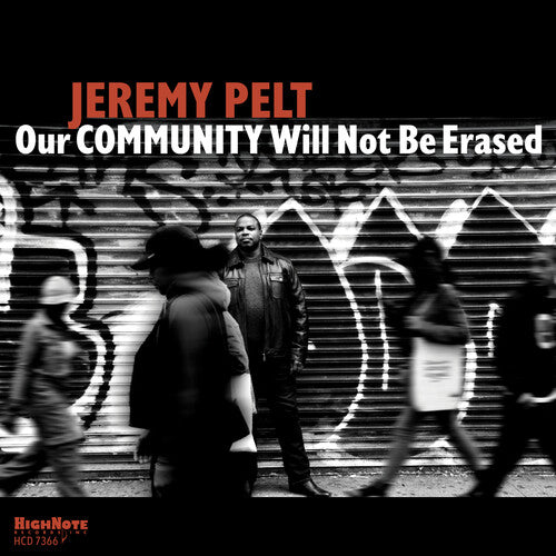 Jeremy Pelt: Our Community Will Not Be Erased - COMPACT DISCS
