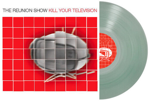 Reunion Show: Kill Your Television - Coke Bottle Clear - VINYL LP