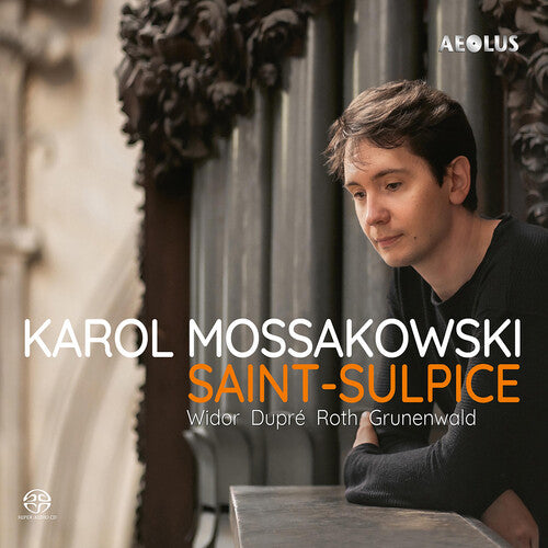 Karol Mossakowski: Karol Mossakowski - Saint-Sulpice - SUPER-AUDIO CD