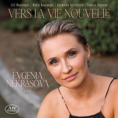 Evgenia Nekrasova: Vers La Vie Nouvelle - COMPACT DISCS