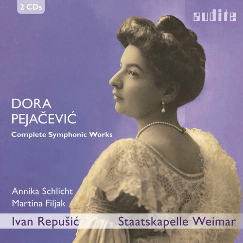 Annika Schlicht: Dora Pejacevic: Complete Symphonic Works - COMPACT DISCS