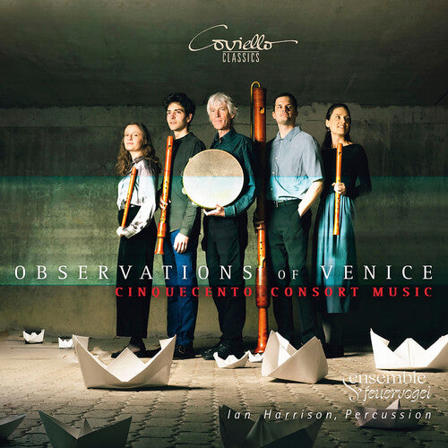 Ensemble Feuervogel: Observtions of Venice - Cinquecento Consort Music - COMPACT DISCS