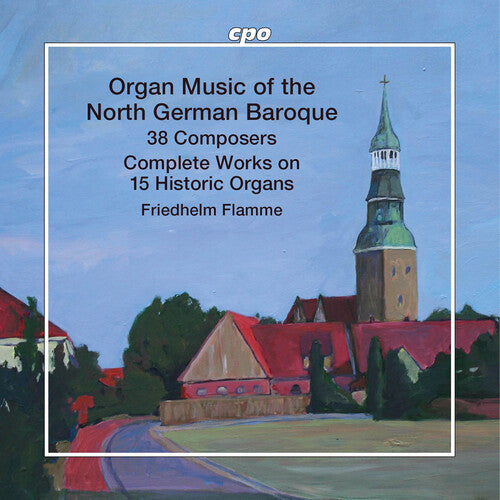 Friedhelm Flamme: Organ Music of the North German Baroque - COMPACT DISCS