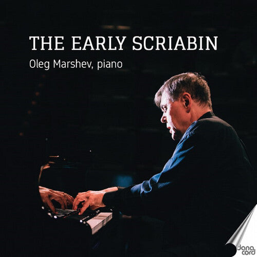 Oleg Marshev: The Early Scriabin - COMPACT DISCS