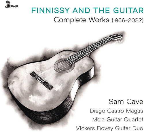 Sam Cave: Finnissy And The Guitar – Complete Works (1966–2022) - COMPACT DISCS