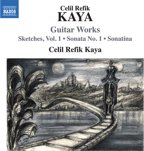 Celil Refik Kaya: Kaya: Guitar Works - COMPACT DISCS