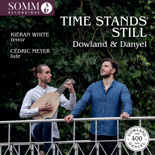 Kieran White: Time Stands Still - Lute Songs by Dowland & Danyel - COMPACT DISCS