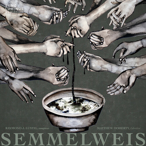 Raymond J. Lustig: Semmelweis - COMPACT DISCS