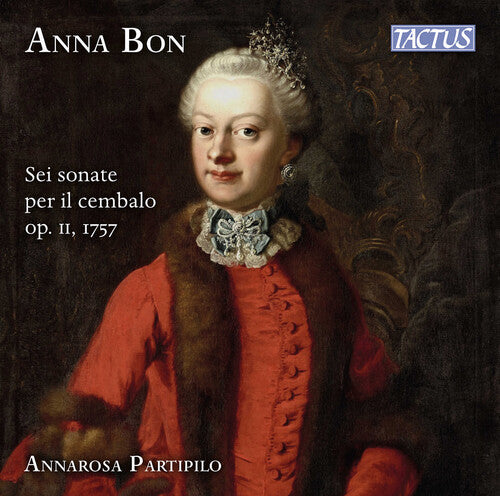 Annarosa Partipilo: Bon: Sei sonate per il cembalo, Op. 2, 1757 - COMPACT DISCS
