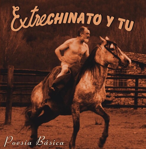 Extrechinato y Tú: Poesia Basica - VINYL LP