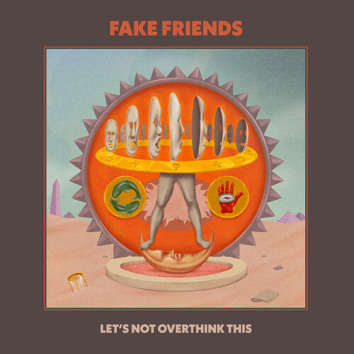 Fake Friends: Let's Not Overthink This - VINYL LP