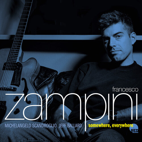 Francesco Zampini: Somewhere, Everywhere - COMPACT DISCS