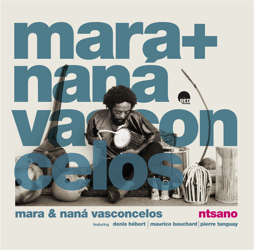 Vasconcelos, Mara & Nana: Ntsano - COMPACT DISCS