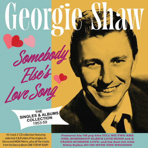 Georgie Shaw: Somebody Else's Love Song: The Singles & Albums Collection 1953-59 - COMPACT DISCS