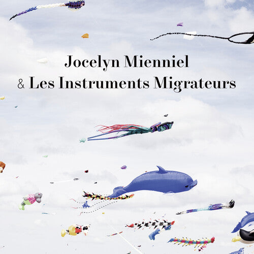Jocelyn Mienniel: & Les Instruments Migrateurs - COMPACT DISCS