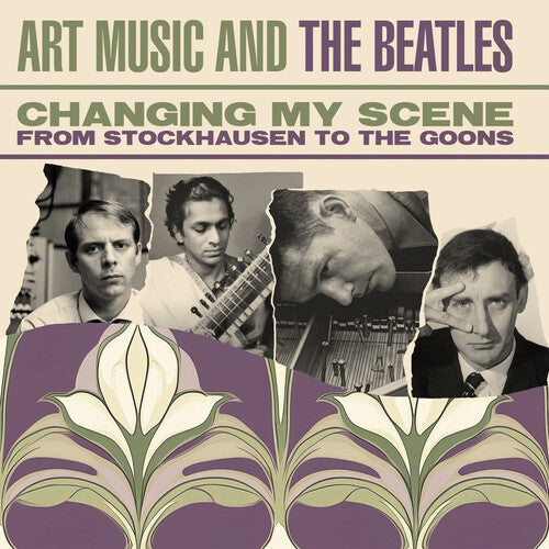 Various Artists: Changing My Scene: Art Music & The Beatles - From Stockhausen To The Goons / Various - COMPACT DISCS