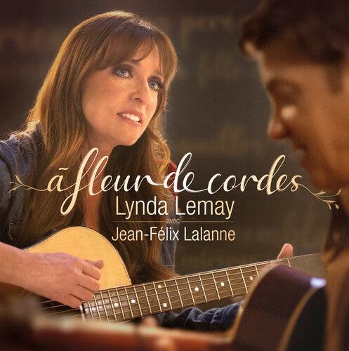Lemay, Lynda / Lalanne, Jean-Felix: A Fleur De Cordes - VINYL LP