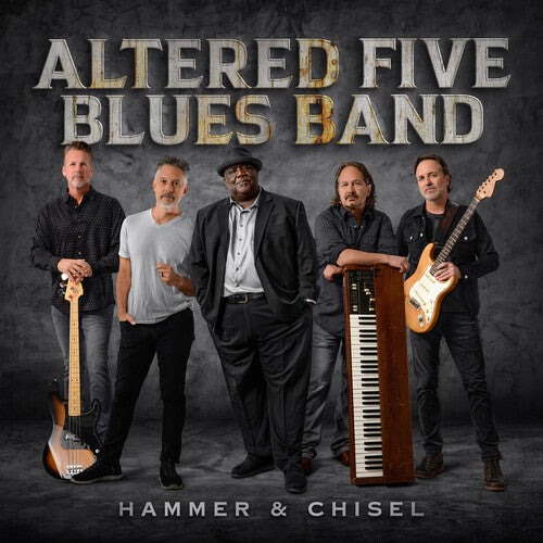 Altered Five Blues Band: Hammer & Chisel - VINYL LP