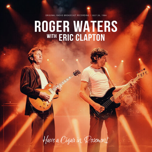 Waters, Roger / Clapton, Eric: Have a Cigar in Rosemont - VINYL LP