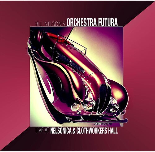 Nelson, Bill Orchestra Futura: Live At Nelsonica & Clothworkers Hall - VINYL LP