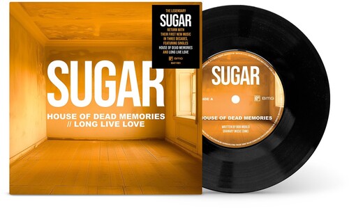 Sugar: House Of Dead Memories / Long Live Love - 7-INCH SINGLE
