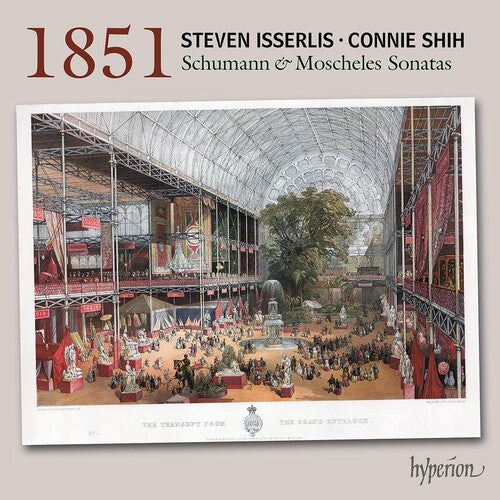 Steven Isserlis: Schumann & Moscheles: 1851 Cello Sonatas - COMPACT DISCS