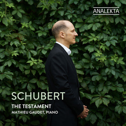 Mathieu Gaudet: Schubert: The Testament - COMPACT DISCS