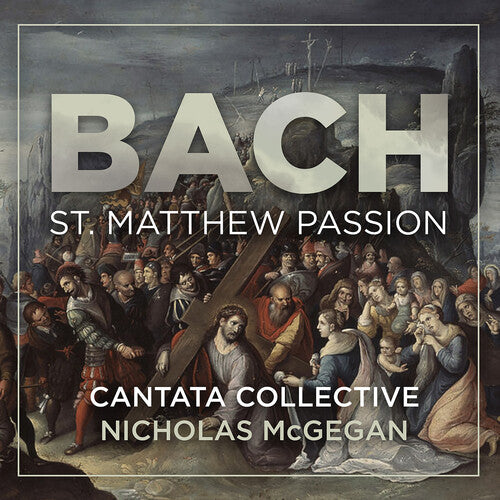 Cantata Collective: Bach: St. Matthew Passion - COMPACT DISCS