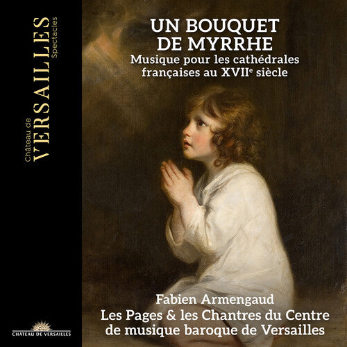 Les Pages Du Centre De Musique Baroque De: Un Bouquet de Myrrhe - COMPACT DISCS