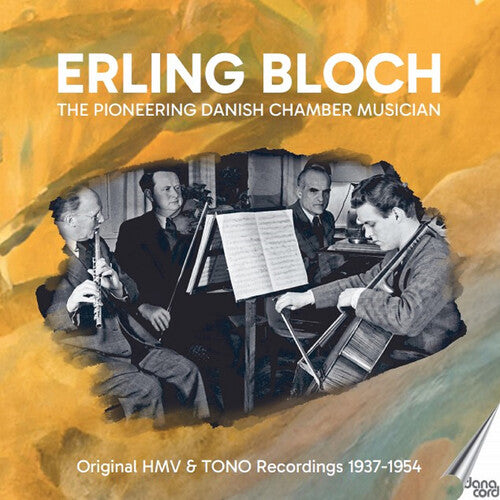 Erling Bloch: Erling Bloch – The Pioneering Danish Chamber Musician - COMPACT DISCS