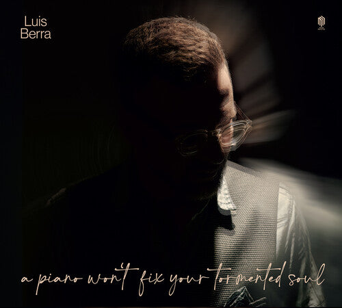 Luis Berra: A piano won't fix your tormented soul - COMPACT DISCS
