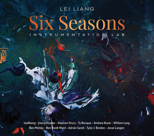 loadbang: Lei Liang: Six Seasons – Instrumentation Lab - COMPACT DISCS