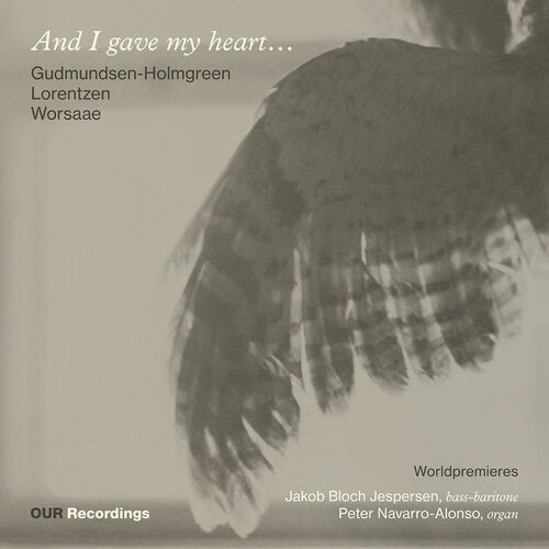 Jakob Bloch Jespersen: And I Gave My Heart – Works for bass-singer & organ by Pelle Gudmundsen-Holmgreen, Bent Lorentzen and Nicolai Worsaae - COMPACT DISCS