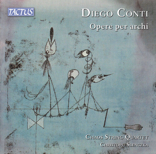 Chaos String Quartet: Conti: Opere per archi - COMPACT DISCS