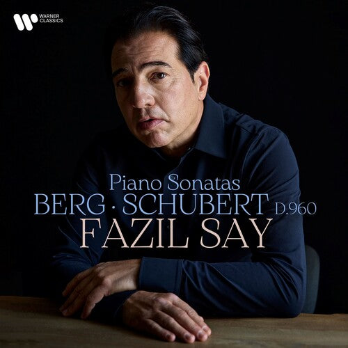 Fazil Say: Berg & Schubert - Piano Sonatas - COMPACT DISCS