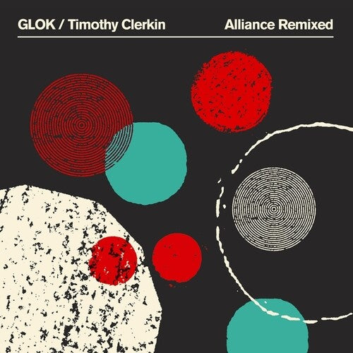 Glok / Clerkin, Timothy: Alliance Remixed - VINYL LP