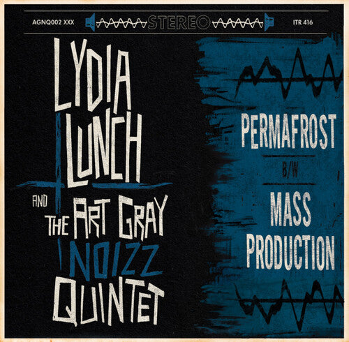 Lunch, Lydia / Art Gray Noizz Quintet: Permafrost B/w Mass Production - VINYL LP
