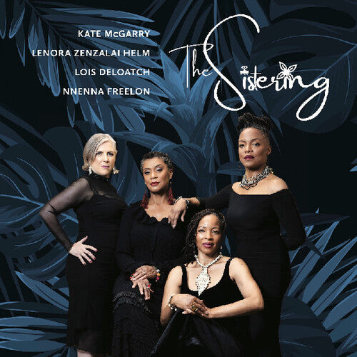 Sistering / Deloatch, Lois / Freelon, Nnenna: The Sistering - VINYL LP