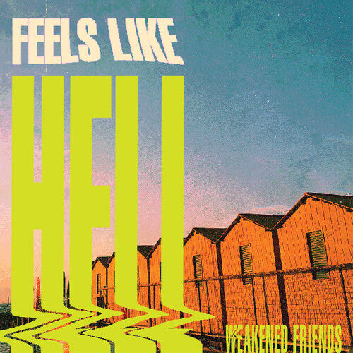 Weakened Friends: Feels Like Hell - VINYL LP