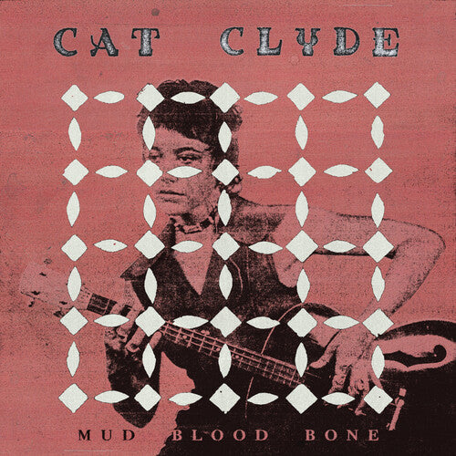 Cat Clyde: Mud Blood Bone - VINYL LP