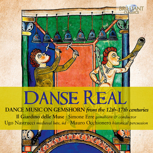 Il Giardino delle Muse: Danse Real - Dance Music on Gemshorn from the 12th-17th Centuries - COMPACT DISCS