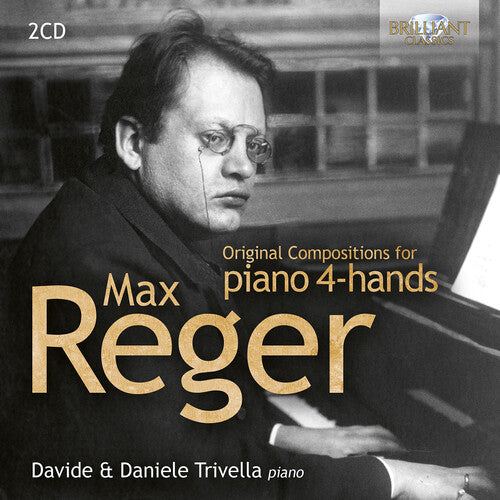Davide Trivella: Reger: Original Compositions for piano 4-hands - COMPACT DISCS