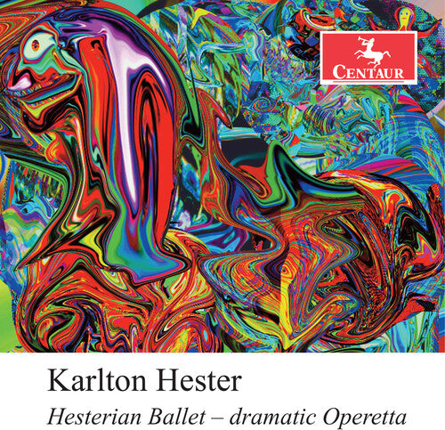 Karlton Hester: Hesterian Ballet - Dramatic Operetta - COMPACT DISCS